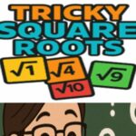 Tricky Square Roots